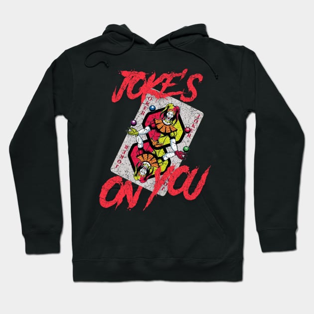 Joke's On You -Joker Card Hoodie by StreetGlory